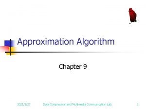 Approximation Algorithm Chapter 9 2021227 Data Compression and