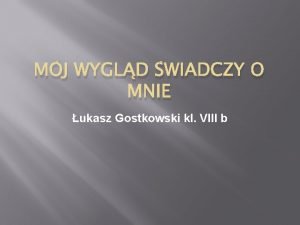 MJ WYGLD WIADCZY O MNIE ukasz Gostkowski kl