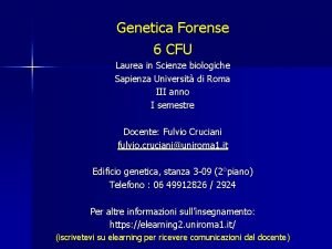 Genetica Forense 6 CFU Laurea in Scienze biologiche
