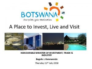 A Place to Invest Live and Visit HONOURABLE