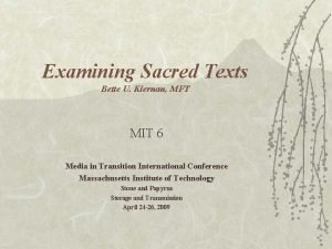 Examining Sacred Texts Bette U Kiernan MFT MIT