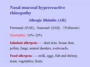 Nasal mucosal hyperreactive rhinopathy Allergic Rhinitis AR PerennialPAR