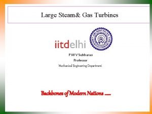 Large Steam Gas Turbines P M V Subbarao