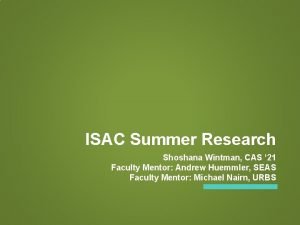 ISAC Summer Research Shoshana Wintman CAS 21 Faculty