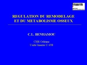 REGULATION DU REMODELAGE ET DU METABOLISME OSSEUX C