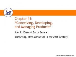 Chapter 13 Conceiving Developing and Managing Products Joel