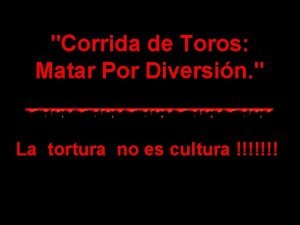 Corrida de Toros Matar Por Diversin La tortura