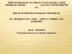 ZMRKARABALAR VAL NEVZAT AYAZ ANADOLU LSES REHBERLK SERVS