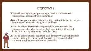 OBJECTIVES q We will identify and analyze the