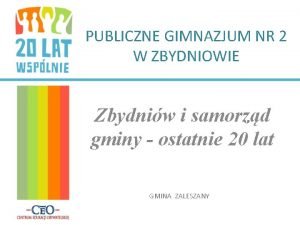 PUBLICZNE GIMNAZJUM NR 2 W ZBYDNIOWIE Zbydniw i