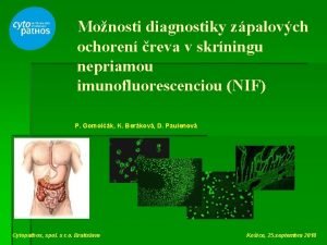 Monosti diagnostiky zpalovch ochoren reva v skrningu nepriamou