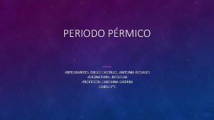 PERIODO PRMICO INTEGRANTES DIEGO CASTILLO ANTONIA ROSALES ASIGNATURA