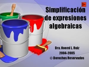 Simplificacin de expresiones algebraicas Dra Noem L Ruiz