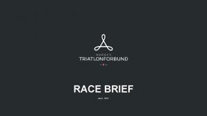 Race brief