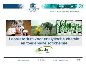 Laboratorium voor analytische chemie en toegepaste ecochemie Milieucontactdag