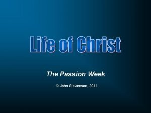 The Passion Week John Stevenson 2011 When He