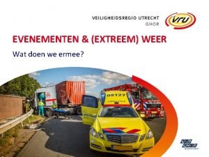 EVENEMENTEN EXTREEM WEER Wat doen we ermee Frank