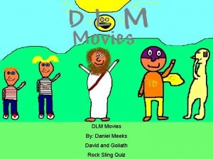 DLM Movies By Daniel Meeks David and Goliath