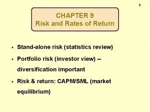 1 CHAPTER 9 Risk and Rates of Return