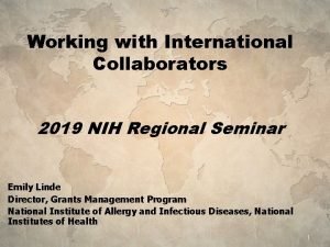 Working with International Collaborators 2019 NIH Regional Seminar