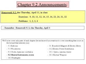 Chapter 9 2 Announcements Homework 9 2 due