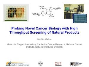 Probing Novel Cancer Biology with High Throughput Screening
