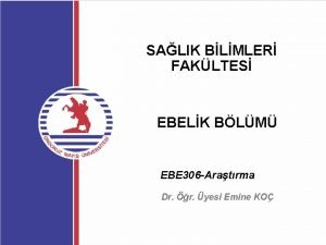 SALIK BLMLER FAKLTES EBELK BLM EBE 306 Aratrma