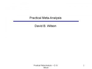 Practical MetaAnalysis David B Wilson Practical MetaAnalysis D