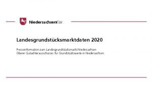 Niedersachsen Klar Landesgrundstcksmarktdaten 2020 Presseinformation zum Landesgrundstcksmarkt Niedersachsen