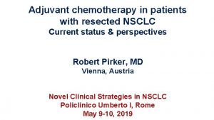 Adjuvant chemotherapy in patients with resected NSCLC Current