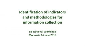 Identification of indicators and methodologies for information collection