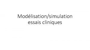 Modlisationsimulation essais cliniques Projet CRESim DESIGNS Parallel Crossover
