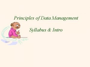 Principles of Data Management Syllabus Intro Welcome v