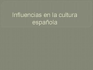Influencias en la cultura espaola Los Moros Los