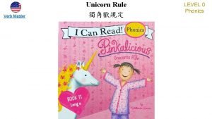 Verb Master Unicorn Rule LEVEL 0 Phonics Unicorn