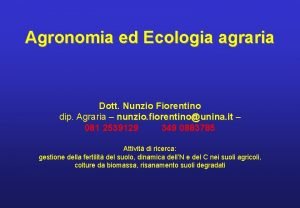 Agronomia ed Ecologia agraria Dott Nunzio Fiorentino dip