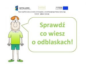 Sprawd co wiesz o odblaskach Co to s