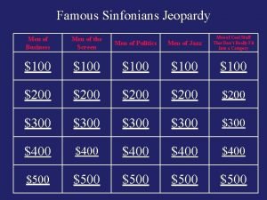 Famous Sinfonians Jeopardy Men of Business Men of