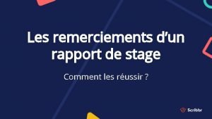 Les remerciements dans un rapport de stage Les remerciements dans un rapport de stage