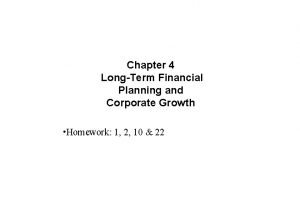 Chapter 4 LongTerm Financial Planning and Corporate Growth