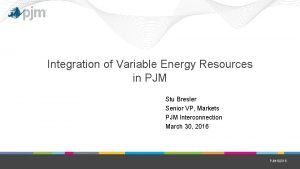 Integration of Variable Energy Resources in PJM Stu