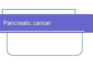 Pancreatic cancer Pathology l Exocrine l Solid Infiltrating