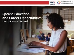 Spouse Education and Career Opportunities Learn Advance Succeed