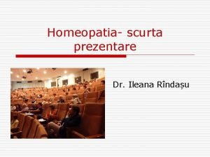Homeopatia scurta prezentare Dr Ileana Rndau o Homeopatiade