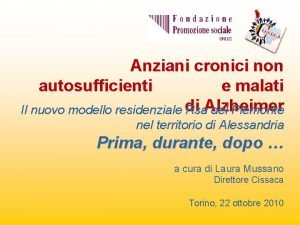 Anziani cronici non autosufficienti e malati Il nuovo