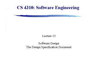 CS 4310 Software Engineering Lecture 13 Software Design