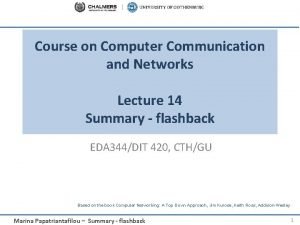 Course on Computer Communication and Networks Lecture 14