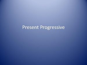 Negative present progressive
