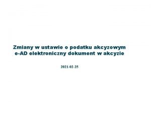 Zmiany w ustawie o podatku akcyzowym eAD elektroniczny