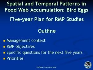 Spatial and Temporal Patterns in Food Web Accumulation